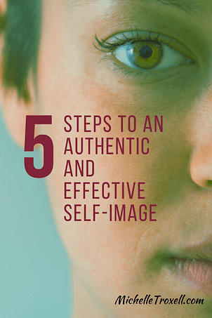 5 steps to an authentic and effective self-image