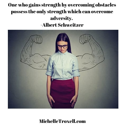 Strength to overcome adversity